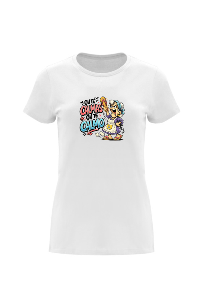 Camiseta chica ou te calmas ou te calmo blanca
